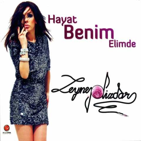Zeynep Dizdar - Hayat Benim Elimde (2010) Full Albüm İndir