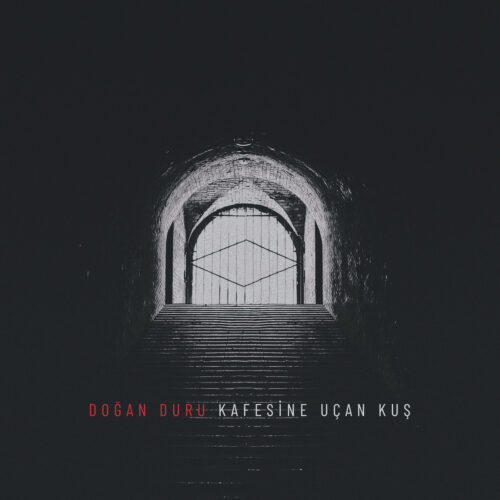 Doğan Duru - Kafesine Uçan Kuş (2022) Full Albüm İndir Doğan Duru - Kafesine Uçan Kuş (2022) Full Albüm İndir