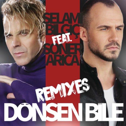 Selami Bilgiç - Dönsen Bile Remixes (feat. Soner Arıca) (2017) Full Albüm İndir Selami Bilgiç - Dönsen Bile Remixes (feat. Soner Arıca) (2017) Full Albüm İndir