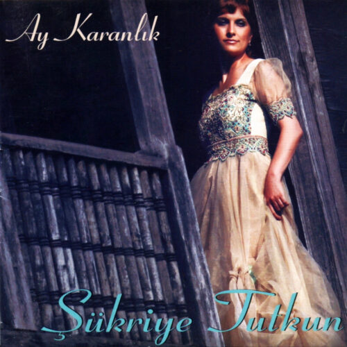 Şükriye Tutkun - Ay Karanlık (2010) Full Albüm İndir Şükriye Tutkun - Ay Karanlık (2010) Full Albüm İndir