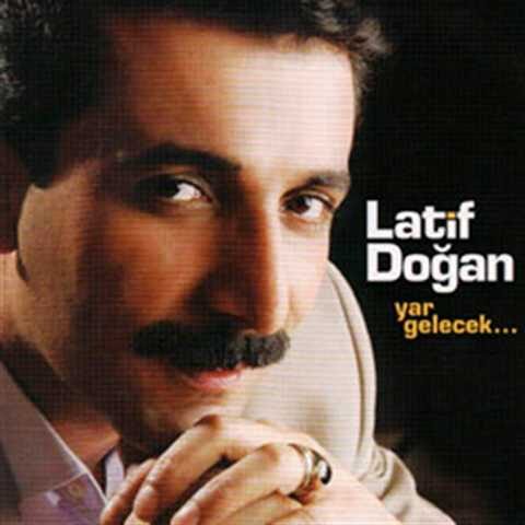 Latif Doğan Yeni Yar Gelecek Full Albüm İndir