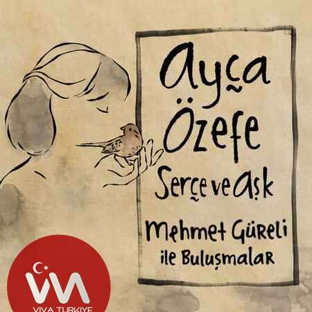 Ayça Özefe , Mehmet Güreli – Serçe ve Aşk (2022) Single İndir! 6 ayca ozefe mehmet gureli serce ve ask