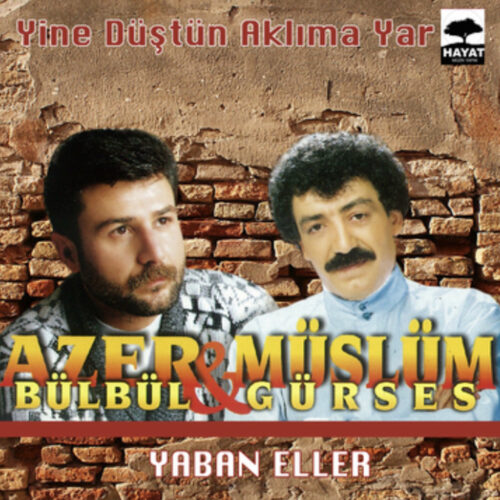 Azer Bülbül - Yine Düştün Aklıma Yar _ Yaban Eller (1996) Full Albüm İndir Azer Bülbül - Yine Düştün Aklıma Yar _ Yaban Eller (1996) Full Albüm İndir