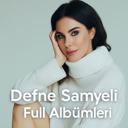 Defne Samyeli Albümleri indir + (Direkt Link) Defne Samyeli Albümleri indir + (Direkt Link)