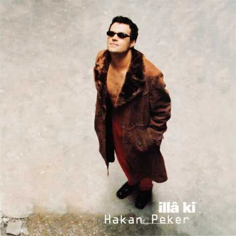 Hakan Peker - İlla ki (2000) Full Albüm İndir Hakan Peker - İlla ki (2000) Full Albüm İndir