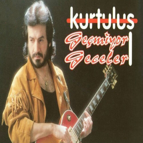 Kurtuluş - Geçmiyor Geceler (1993) Full Albüm İndir Kurtuluş - Geçmiyor Geceler (1993) Full Albüm İndir