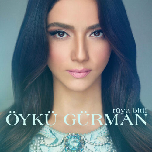 Öykü Gürman - Rüya Bitti (2015) Full Albüm İndir Öykü Gürman - Rüya Bitti (2015) Full Albüm İndir