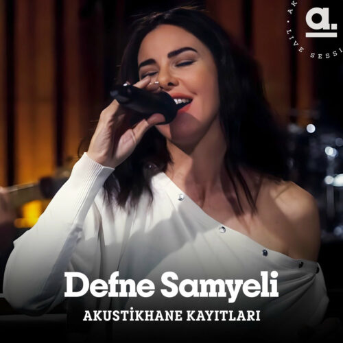Defne Samyeli - Defne Samyeli (Akustikhane Sessions) (2023) Full Albüm İndir Defne Samyeli - Defne Samyeli (Akustikhane Sessions) (2023) Full Albüm İndir