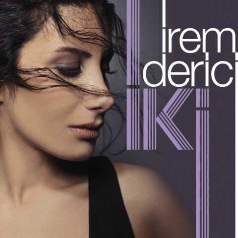 İrem Derici - İki (2013) Full Albüm İndir İrem Derici - İki (2013) Full Albüm İndir