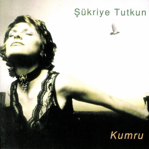 Şükriye Tutkun - Kumru (2002) Full Albüm İndir Şükriye Tutkun - Kumru (2002) Full Albüm İndir