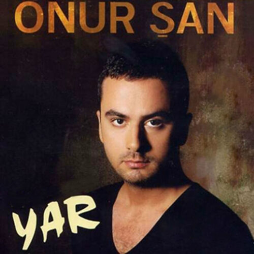 Onur Şan - Dağlarına Kar Olurum (Yar) (2005) Full Albüm İndir Onur Şan - Dağlarına Kar Olurum (Yar) (2005) Full Albüm İndir