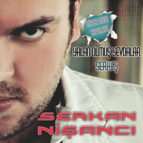 Serkan Nişancı - Yalan Olmuş Sevdalar _ Serkeş _ Süper Oyun Havaları (2012) Full Albüm İndir Serkan Nişancı - Yalan Olmuş Sevdalar _ Serkeş _ Süper Oyun Havaları (2012) Full Albüm İndir