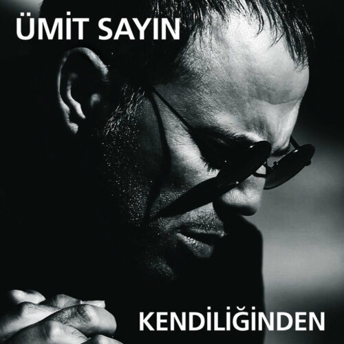 Ümit Sayın - Kendiliğinden (2014) Full Albüm İndir Ümit Sayın - Kendiliğinden (2014) Full Albüm İndir