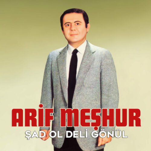Arif Meşhur - Şad Ol Deli Gönül (1985) Full Albüm İndir Arif Meşhur - Şad Ol Deli Gönül (1985) Full Albüm İndir
