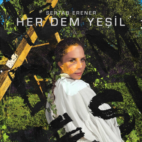 Sertab Erener - Her Dem Yeşil (2023) Full Albüm İndir Sertab Erener - Her Dem Yeşil (2023) Full Albüm İndir
