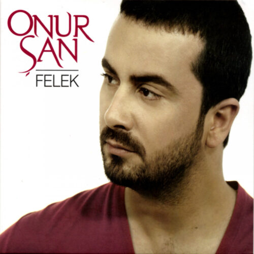 Onur Şan - Felek (2008) Full Albüm İndir Onur Şan - Felek (2008) Full Albüm İndir
