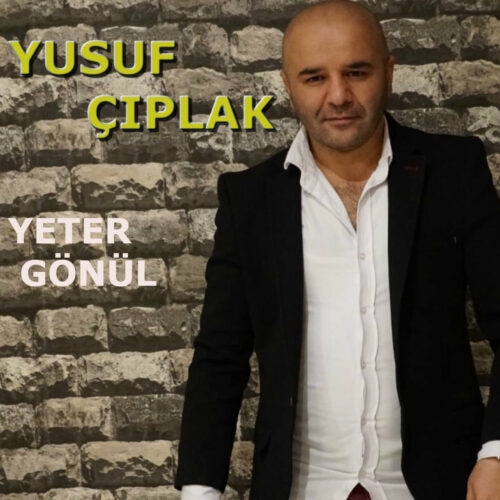 Yusuf Çıplak - Yeter Gönül (2020) Full Albüm İndir 2 Yusuf Çıplak - Yeter Gönül (2020) Full Albüm İndir