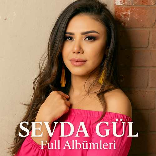 Sevda Gül Albümleri indir + (Direkt Link) Sevda Gül Albümleri indir + (Direkt Link)