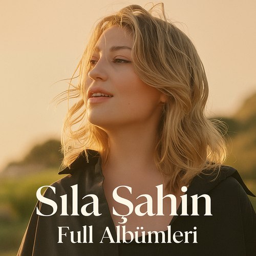 Sıla Şahin Full Albümleri indir