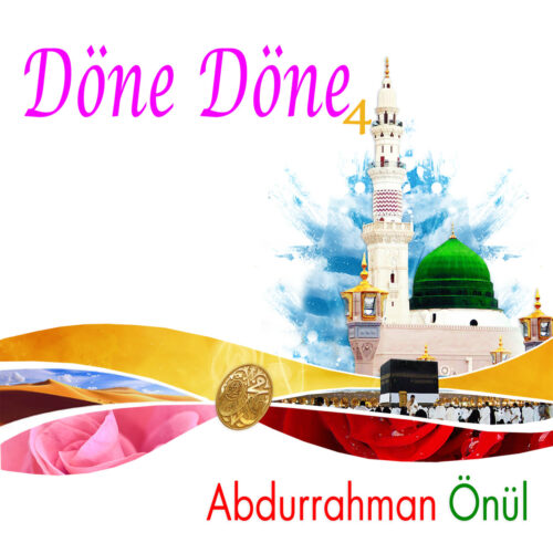 Abdurrahman Önül - Döne Döne, Vol. 4 (2011) Full Albüm İndir Abdurrahman Önül - Döne Döne, Vol. 4 (2011) Full Albüm İndir