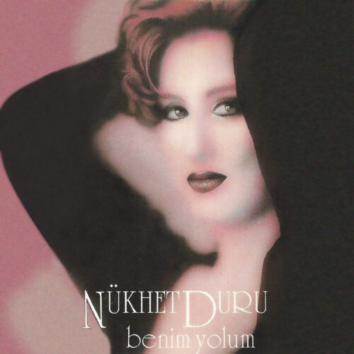 Nükhet Duru - - Benim Yolum (1989) Full Albüm İndir Nükhet Duru - - Benim Yolum (1989) Full Albüm İndir