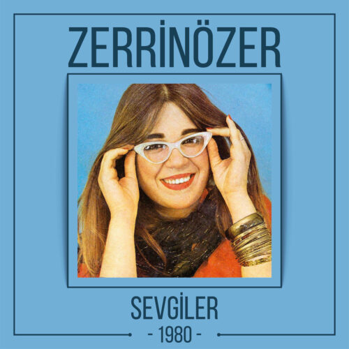 Zerrin Özer - Sevgiler (1980) Full Albüm İndir Zerrin Özer - Sevgiler (1980) Full Albüm İndir