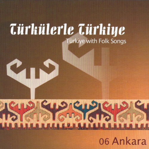 Çeşitli Sanatçılar - Türkülerle Türkiye_ Ankara (Vol. 6_1) (1999) Full Albüm İndir Çeşitli Sanatçılar - Türkülerle Türkiye_ Ankara (Vol. 6_1) (1999) Full Albüm İndir