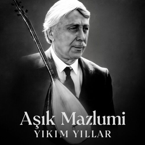 Aşık Mazlumi - Yıkım Yılları (2025) Full Albüm İndir Aşık Mazlumi - Yıkım Yılları (2025) Full Albüm İndir