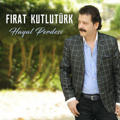 Fırat Kutlutürk - Hayal Perdesi (2019) Full Albüm İndir Fırat Kutlutürk - Hayal Perdesi (2019) Full Albüm İndir