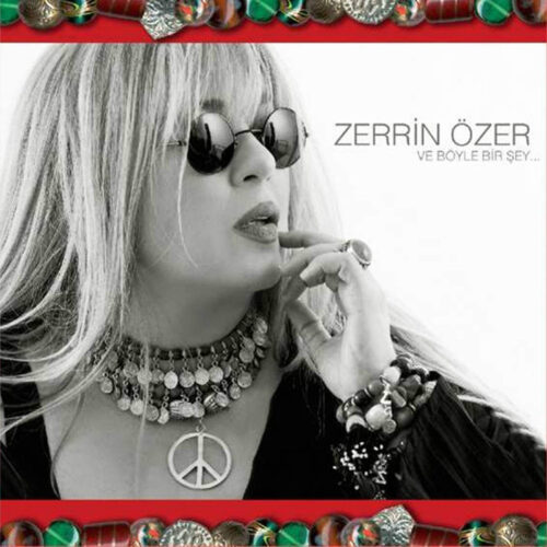 Zerrin Özer - Ve Böyle Bir Şey (2005) Full Albüm İndir Zerrin Özer - Ve Böyle Bir Şey (2005) Full Albüm İndir