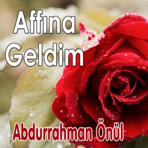 Abdurrahman Önül - Affına Geldim (2021) Full Albüm İndir Abdurrahman Önül - Affına Geldim (2021) Full Albüm İndir