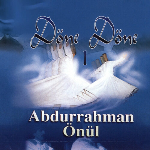Abdurrahman Önül - Döne Döne 1 (2025) Full Albüm İndir Abdurrahman Önül - Döne Döne 1 (2025) Full Albüm İndir