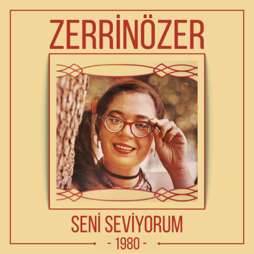 Zerrin Özer - Seni Seviyorum (1980) Full Albüm İndir Zerrin Özer - Seni Seviyorum (1980) Full Albüm İndir