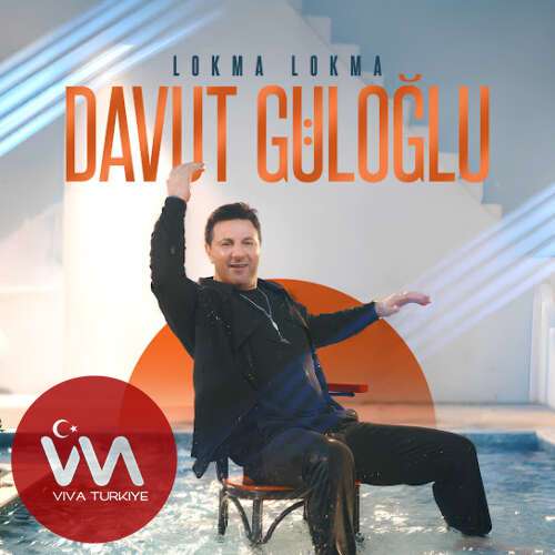Davut Güloğlu - Lokma Lokma (2025) mp3 İndir Davut Güloğlu - Lokma Lokma (2025) mp3 İndir