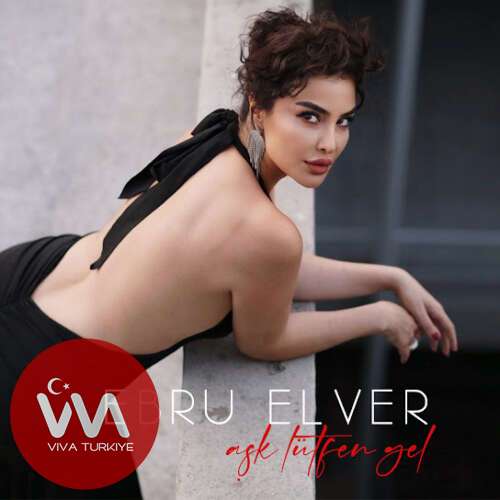 ebru elver ask lutfen gel
