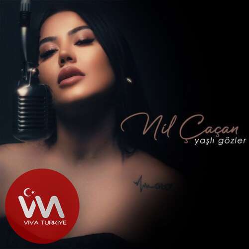 NİL ÇAÇAN – YAŞLI GÖZLER (2025) Yeni Single İndir! NİL ÇAÇAN – YAŞLI GÖZLER (2025) Yeni Single İndir!