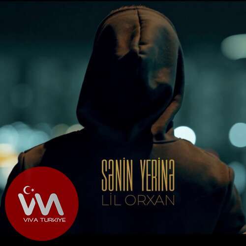 Lil Orxan - Sənin Yerinə (2025) mp3 İndir Lil Orxan - Sənin Yerinə (2025) mp3 İndir