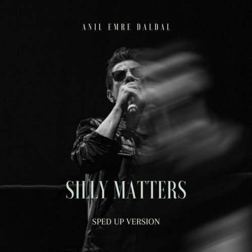 Anıl Emre Daldal - Silly Matters (Sped Up Version) (2022) Full Albüm İndir Anıl Emre Daldal - Silly Matters (Sped Up Version) (2022) Full Albüm İndir
