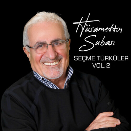 Hüsamettin Subaşı - Seçme Türküler Vol. 2 (2023) Full Albüm İndir Hüsamettin Subaşı - Seçme Türküler Vol. 2 (2023) Full Albüm İndir