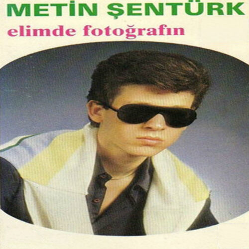 Metin Şentürk - Elimde Fotoğrafın (1997) Full Albüm İndir Metin Şentürk - Elimde Fotoğrafın (1997) Full Albüm İndir