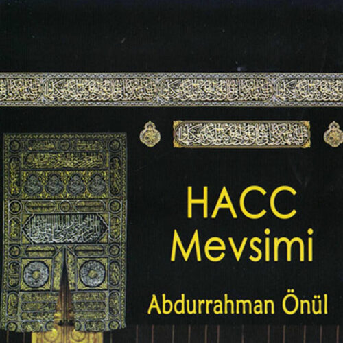 Abdurrahman Önül - Hac Mevsimi (2016) Full Albüm İndir Abdurrahman Önül - Hac Mevsimi (2016) Full Albüm İndir