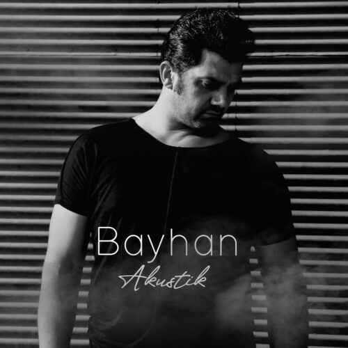 Bayhan - Akustik Performans (2021) Full Albüm İndir Bayhan - Akustik Performans (2021) Full Albüm İndir