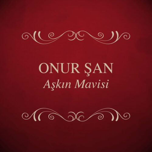 Onur Şan - Aşkın Mavisi (2004) Full Albüm İndir Onur Şan - Aşkın Mavisi (2004) Full Albüm İndir