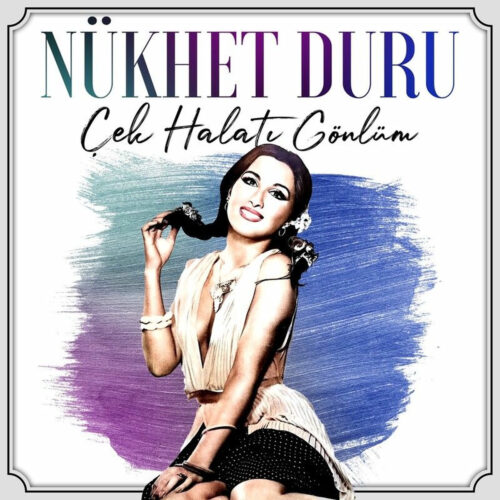 Nükhet Duru - Çek Halatı Gönlüm (1987) Full Albüm İndir
