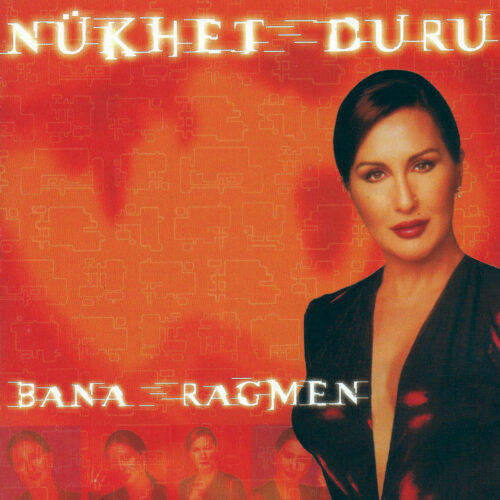 Nükhet Duru - Bana Rağmen (2001) Full Albüm İndir Nükhet Duru - Bana Rağmen (2001) Full Albüm İndir