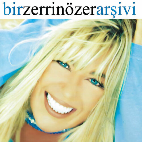 Zerrin Özer - Bir Zerrin Özer Arşivi (2000) Full Albüm İndir Zerrin Özer - Bir Zerrin Özer Arşivi (2000) Full Albüm İndir
