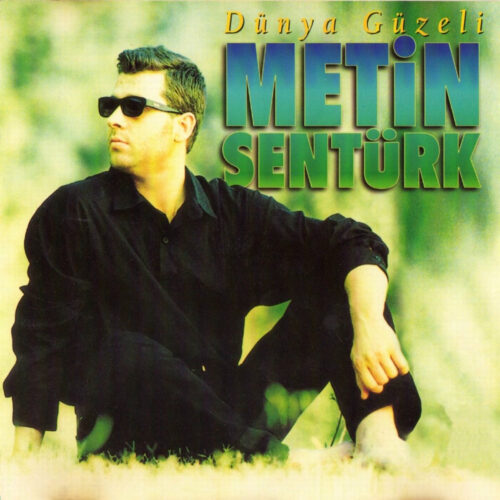 Metin Şentürk - Dünya Güzeli (1997) Full Albüm İndir 7 Metin Şentürk - Dünya Güzeli (1997) Full Albüm İndir