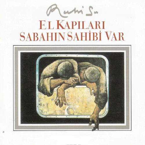 Ruhi Su - El Kapıları _ Sabahın Sahibi Var (1993) Full Albüm İndir 1 Ruhi Su - El Kapıları _ Sabahın Sahibi Var (1993) Full Albüm İndir