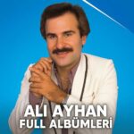 Ali Ayhan Diskografi - Tüm Albümleri (İNDİR)