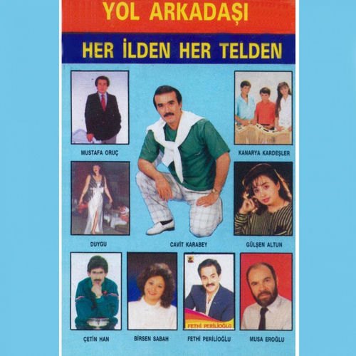 Ceşitli Sanatcılar Yeni Yol Arkadaşı _ Her İlden Her Telden Full Albüm İndir